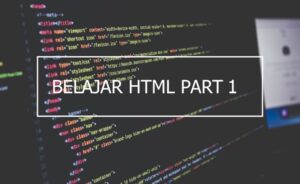 Belajar HTML Part 1