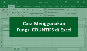 rumus excel countif - cara menggunakan fungsi countif di excel