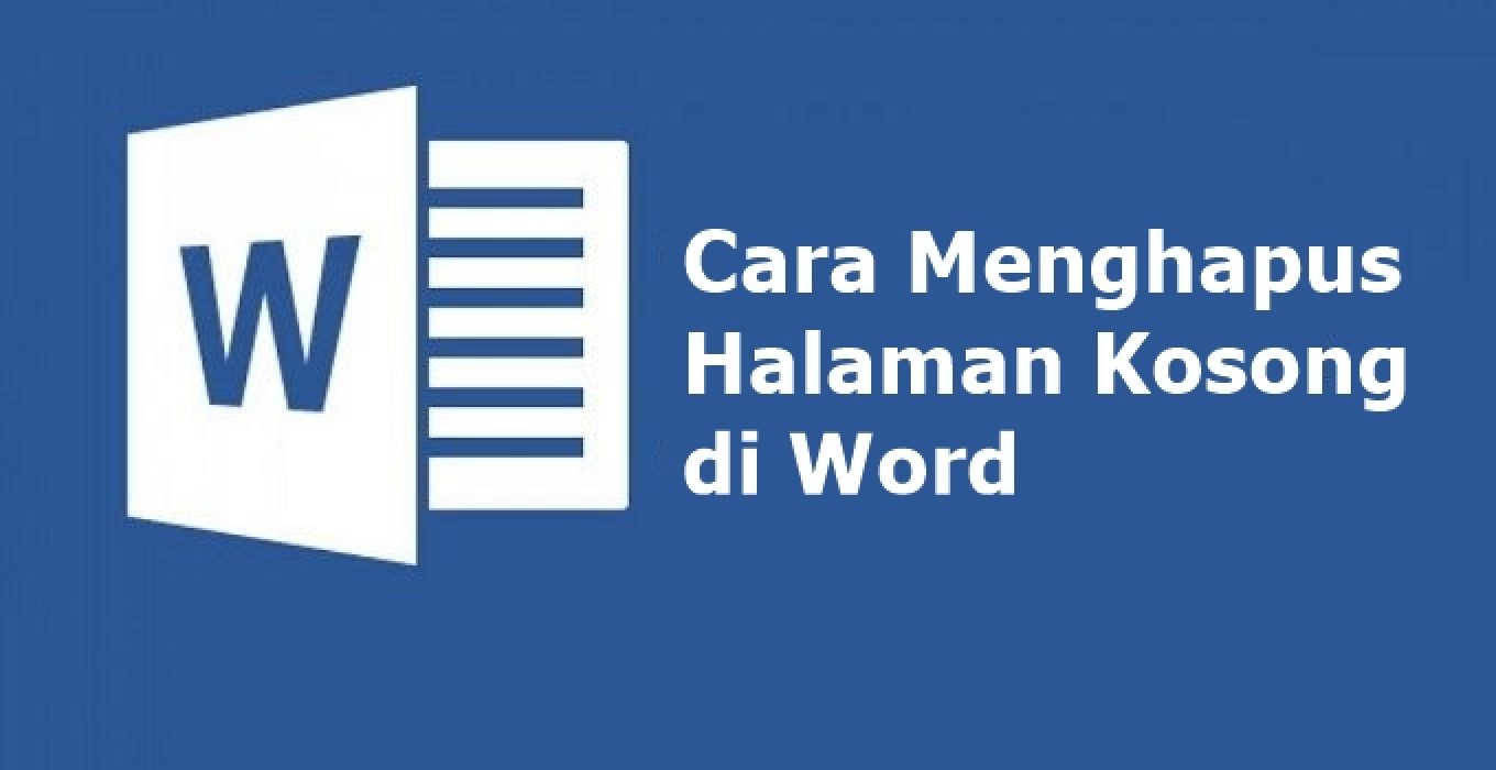 4 Cara Menghapus Halaman Kosong Di Word (Lengkap+Gambar)