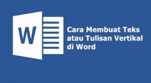 Cara Membuat Teks atau Tulisan Vertikal