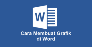 Cara Membuat Grafik di Word