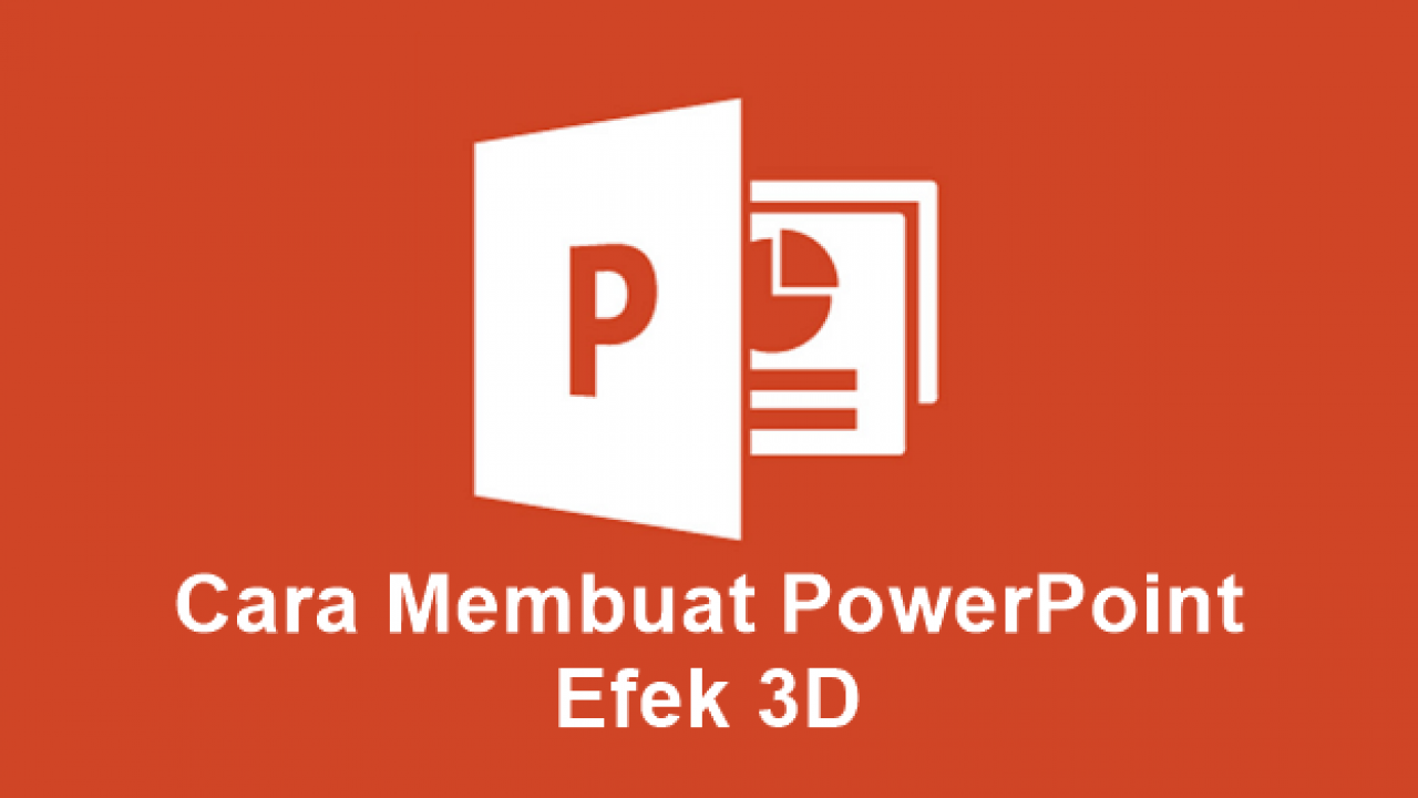 Cara Membuat Efek 3d Powerpoint Untuk Pemula Lengkap Gambar