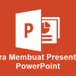 Cara Membuat Presentasi PowerPoint