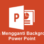 Cara Mengganti Background Power Point