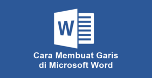 Cara Membuat Garis di Word