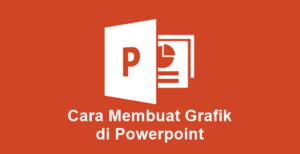 Cara Membuat Grafik di Powerpoint