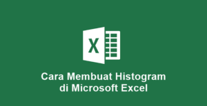 Cara Membuat Histogram di Excel