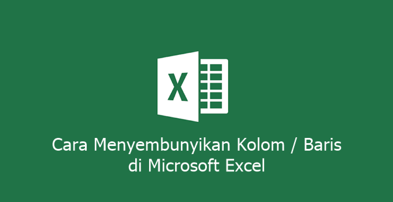 Tutorial Cara Menyembunyikan Kolom Atau Baris Di Microsoft Excel