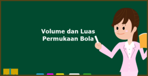 Rumus Volume dan Luas Permukaan Bola