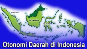 Tujuan Otonomi Daerah di Indonesia 