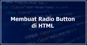 Cara Membuat Radio Button di HTML