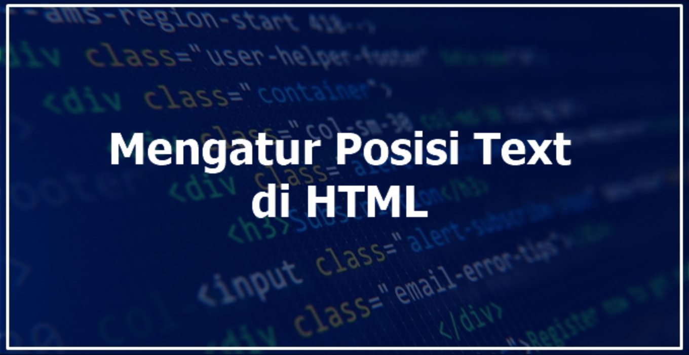 Cara Mengatur Posisi Gambar Di HTML (Lengkap+Gambar)