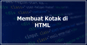 membuat kotak di HTML