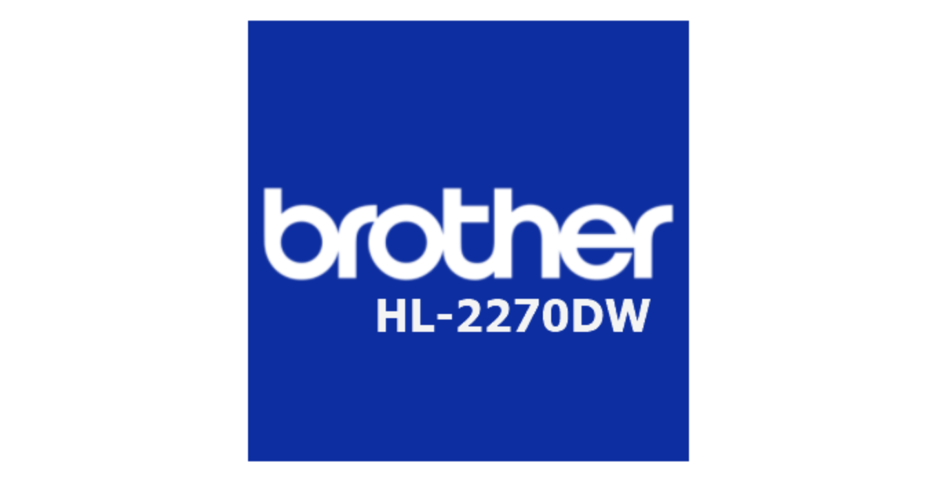 Download Driver Brother HL2270DW (Terbaru 2024)