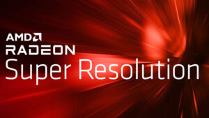 AMD Radeon Super Resolution Vs FidelityFX Super Resolution