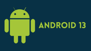 Android 13, Rumor Awal dan Yang Paling Dinanti