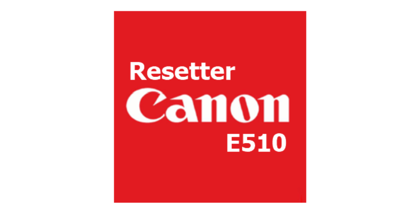 download-resetter-canon-e510-gratis-terbaru-2023