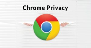 Google Chrome Privacy